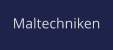 Maltechniken